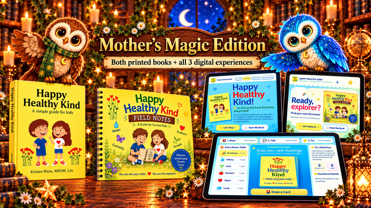 Happy Healthy Kind — Mother's Magic Edition